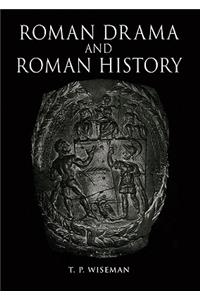 Roman Drama and Roman History