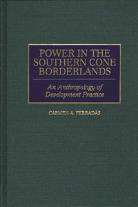 Power in the Southern Cone Borderlands