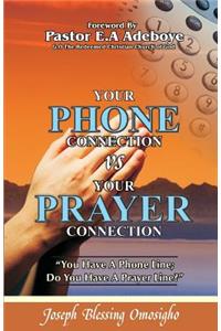 Your Phone Connection Vs Your Prayer Connection