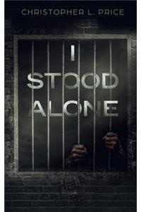 I Stood Alone