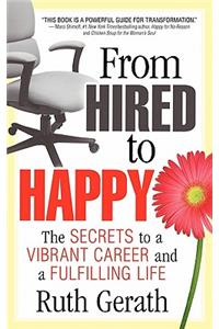 From Hired to Happy