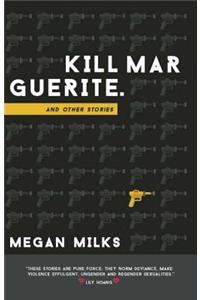 Kill Marguerite and Other Stories