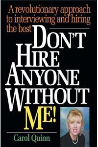 Don't Hire Anyone Without Me!