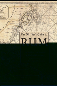 The Distiller's Guide to Rum