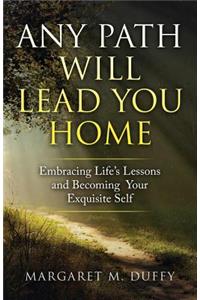 Any Path Will Lead You Home