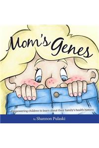 Mom's Genes