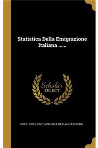 Statistica Della Emigrazione Italiana ......