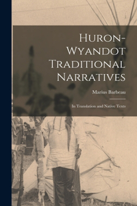 Huron-Wyandot Traditional Narratives