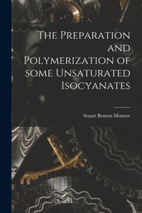 Preparation and Polymerization of Some Unsaturated Isocyanates