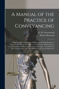 Manual of the Practice of Conveyancing