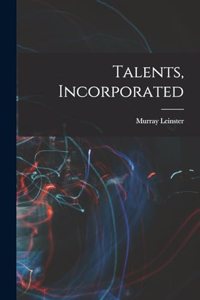 Talents, Incorporated