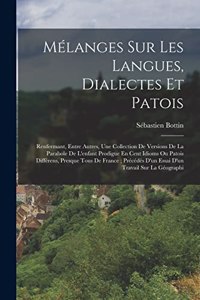 Mélanges Sur Les Langues, Dialectes Et Patois