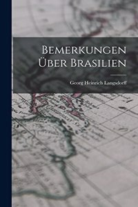 Bemerkungen über Brasilien