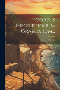 Corpus Inscriptionum Graecarum...