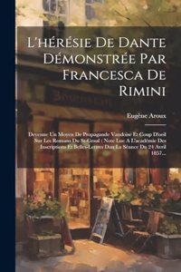 L'hérésie De Dante Démonstrée Par Francesca De Rimini