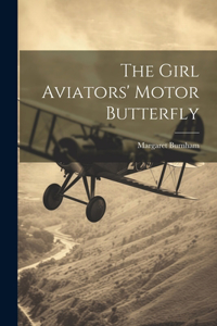 Girl Aviators' Motor Butterfly