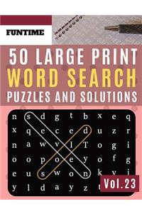 50 Large Print Word Search Puzzles and Solutions: FunTime Activity Book for Adults and kids Wordsearch Game Easy Quiz Books for Beginners (Find a Word for Adults & Seniors)