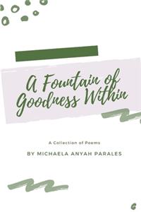 Fountain of Goodness Within