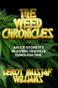 The Weed Chronicles