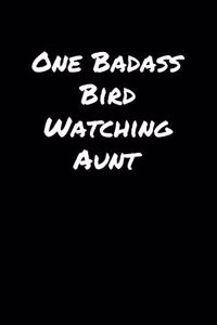 One Badass Bird Watching Aunt