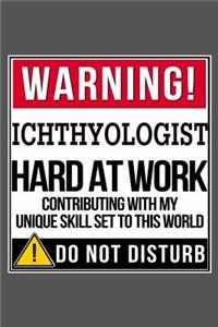 Warning Ichthyologist Hard At Work