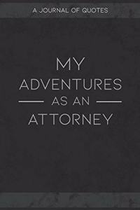 My Adventures As An Attorney