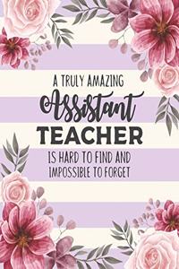A Truly Amazing Assistant Teacher Is Hard To Find And Impossible To Forget