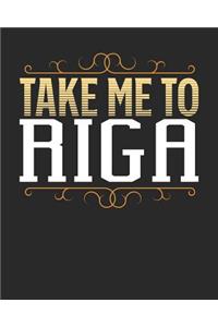 Take Me To Riga