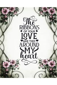 The Ribbons Of Your Love Are Tied Around MY heart