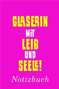 Glaserin Mit Leib Und Seele Notizbuch