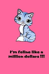 I'm Feline Like a Million Dollars