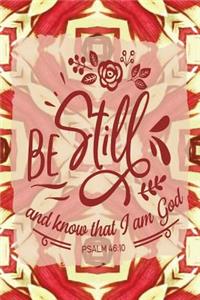 Be Still and Know That I Am God Psalm 46