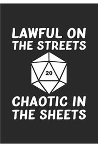 Lawful on the Streets Chaotic in the Sheets