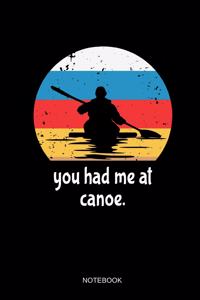 You Had Me At Canoe Notebook