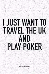I Just Want To Travel The UK And Play Poker