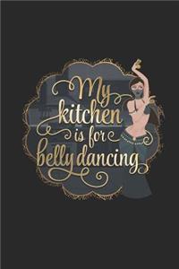 My Kitchen is for Belly Dancing