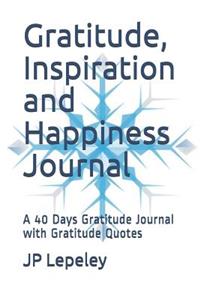 Gratitude, Inspiration and Happiness Journal