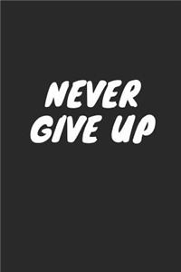 Never Give Up