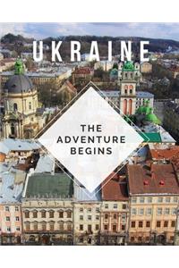 Ukraine - The Adventure Begins