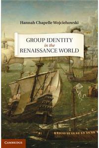Group Identity in the Renaissance World