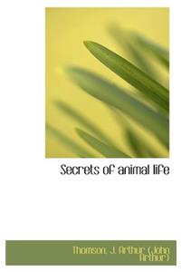 Secrets of Animal Life