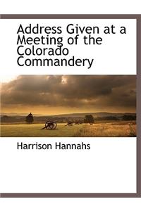 Address Given at a Meeting of the Colorado Commandery
