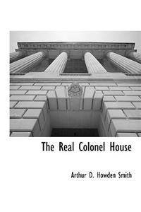 Real Colonel House