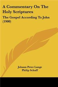 A Commentary On The Holy Scriptures