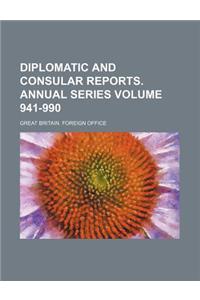 Diplomatic and Consular Reports. Annual Series Volume 941-990