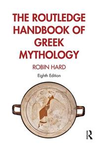 The Routledge Handbook of Greek Mythology