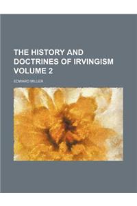 The History and Doctrines of Irvingism Volume 2