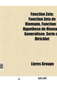 Fonction Zeta: Fonction Zeta de Riemann, Fonction L, Hypothese de Riemann Generalisee, Serie de Dirichlet
