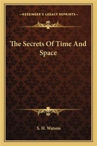 Secrets of Time and Space