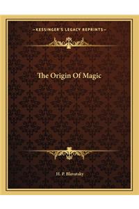The Origin of Magic